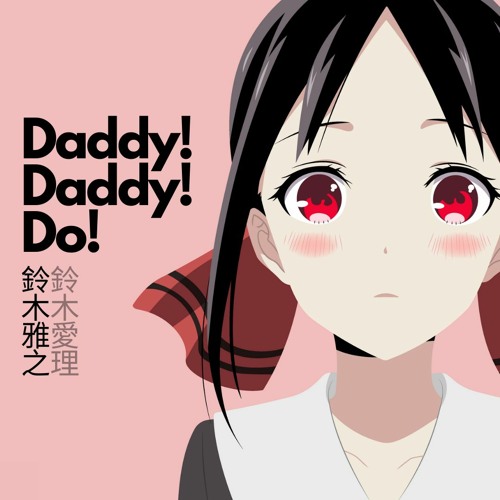 Kaguyasama Love is War Season 2 OP DADDY DADDY DO  Fingerstyle  Guitar Cover かぐや様は告らせたい  YouTube