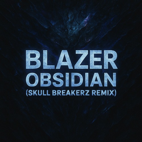 Blazer - Obsidian ( Skull Breakerz Remix )
