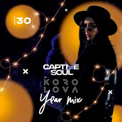 Korolova - Captive Soul 30 Year Mix