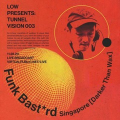 Tunnel Vision Vol. 3 / live stream for LOW recordings (LA)