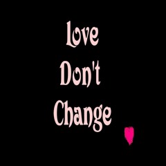 Love Don't Change - DJ 809 #TikTok