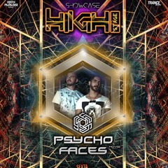 PSYCHOFACES - HIGH STAGE SHOWCASE