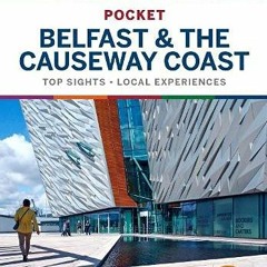 download PDF 📃 Lonely Planet Pocket Belfast & the Causeway Coast 1 (Pocket Guide) by