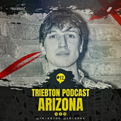 triebton podcast #12 - ARIZONA