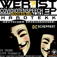 Wer ist? - feat. Covidioten EP (Auf Attila Rumgehakke 155bpm)