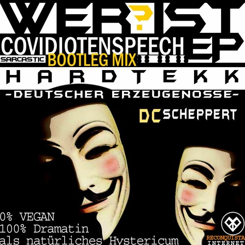 Wer ist? - feat. Covidioten EP (Auf Attila Rumgehakke 155bpm)