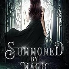 [VIEW] PDF 💞 Summoned by Magic (Drexel Academy Book 1) by Lexie Scott KINDLE PDF EBO