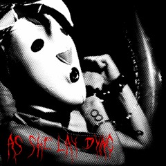 As She Lay Dying  - CKOLE(Rave Syndicate Remix)