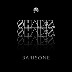 Shapes. Guest Mix 001 // Barisone