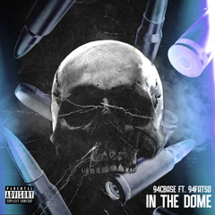 94Cbase - In The Dome (ft. 94Fatso)