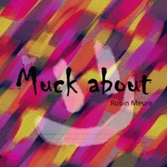 Muck about