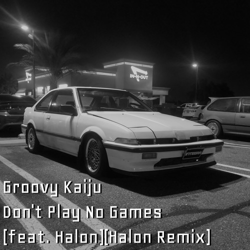Don't Play No Games (feat. James Halon) [James Halon Remix]