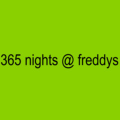 365 nights at freddy's