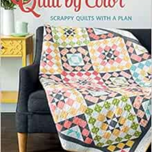 Access PDF 📭 Quilt by Color: Scrappy Quilts with a Plan by Susan Ache KINDLE PDF EBO