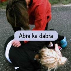 LIL DEKKA - Abra Ka Dabra