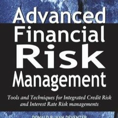 (READ) Advanced Financial Risk Management: Tools and Techniques for Integrated C
