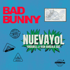 NUEVAYoL (YorXwell & Ivan Arreola Edit)