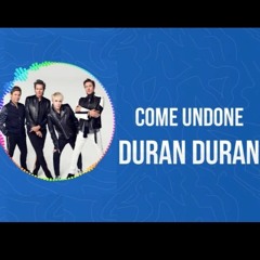 Duran Duran - Come Undone