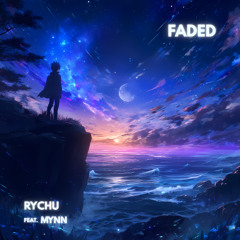 Faded (Feat. MYNN)