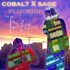 yungcobalt (ft. sagee) - fluoride (prod. cobalt) 2020