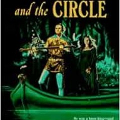 GET PDF EBOOK EPUB KINDLE The Sword and the Circle: King Arthur and the Knights of th