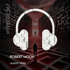 Robert Moon - Almost There (Original Mix)