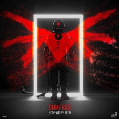 Timmy Rise - Somewhere High (Original Mix)