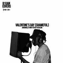 B1uan - Kehlani~Valentine's Day (Shameful)/ Cover [Prod. B1uan]