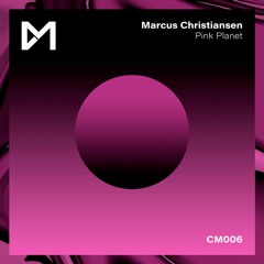 PREMIERE / Marcus Christiansen - Pink Planet (Original Mix) [Club Mackan]