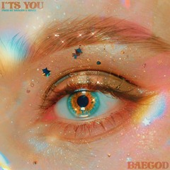 Baegod - It's You (Prod by Baegod )