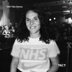 TAKT Mix Series 031 - Alice Austin