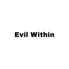 Evil Within
