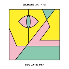 Alican - Rotate [ISO017]