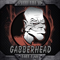 Gabberhead - We Need More Than XTC