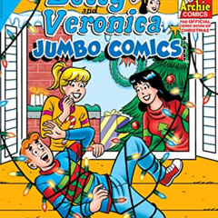 ACCESS EBOOK 💙 Betty & Veronica Jumbo Comics Digest #309 (Betty & Veronica Comics Do