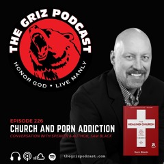 E-226: Church And Porn Addiction - Conversation With Sam Black