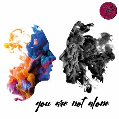 You Are Not Alone