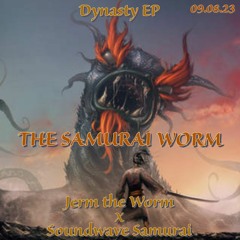 The Samurai Worm - Jerm The Worm X Soundwave Samurai