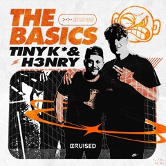 TINY K & H3NRY - THE BASICS (OUT NOW)