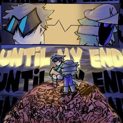 UNTIL MY END