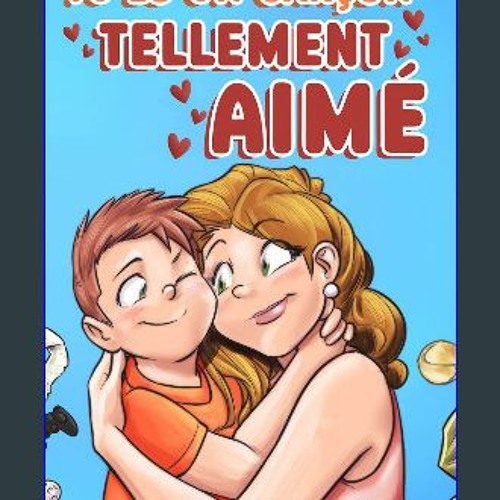 PDF [READ] 📚 Tu es un garçon tellement aimé: Une collection d'histoires inspirantes sur la famille