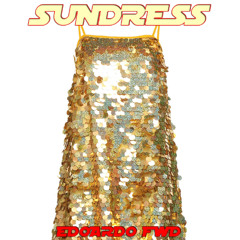 SUNDRESS-EDOARDO FWD ft. LIL BAKIE