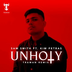 Sam Smih - Unholy (Traman Remix)