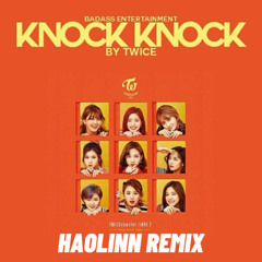 Twice - Knock Knock (HaoLinn Remix)