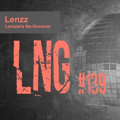 #139 Lenzzie's Nu-Grooves