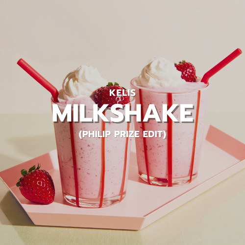 Kelis- Milkshake (Philip Prize Edit)