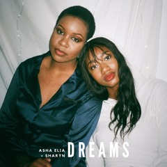 Dreams (with Asha Elia)