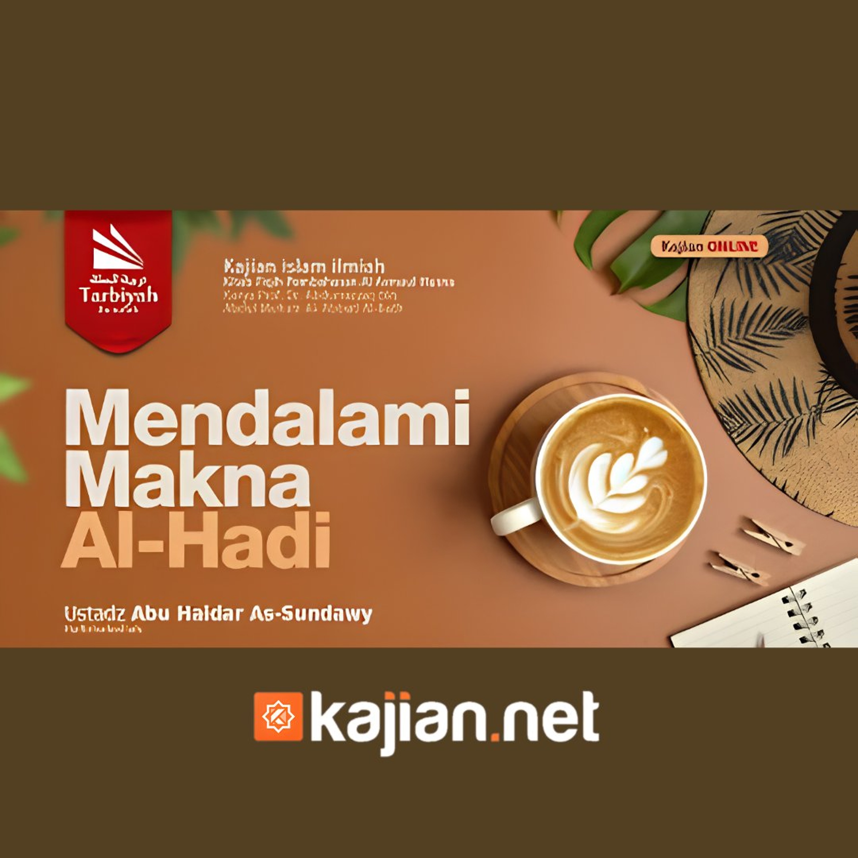 Mendalami Makna Al-Hadi (Fiqih Asmaul Husna) #12 - Ustadz Abu Haidar As-Sundawy حفظه الله episode artwork