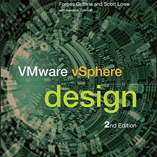 ACCESS EBOOK EPUB KINDLE PDF VMware vSphere Design by  Forbes Guthrie,Scott Lowe,Kendrick Coleman �