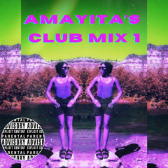 Amayita's Club Mix 1 (July 2023)